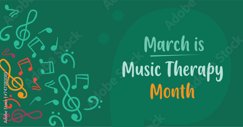 March is Music Therapy Awareness Month banner. For use as background, banner, placard, card, and poster design template with text inscription and musical notes.