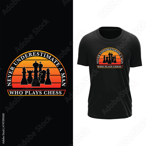 Never underestimate a man who plays chess tshirt design