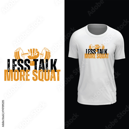 less talk more squat tshirt design