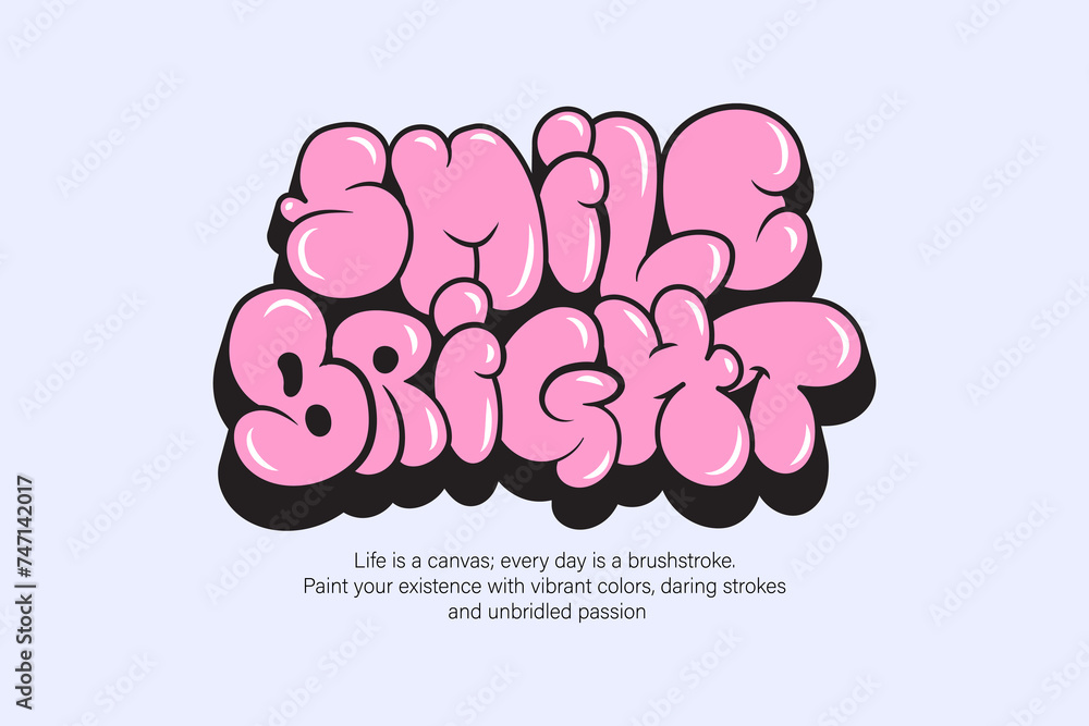 Graphic t-shirt streetwear typography print smile bright quotes style vector design Graphic t-shirt streetwear typography print smile bright quotes style vector design