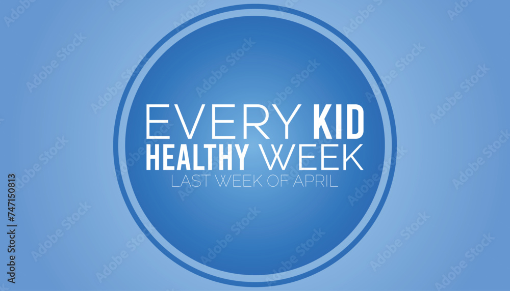 Every kid healthy week observed every year in April. Template for background, banner, card, poster with text inscription. - obrazy, fototapety, plakaty 