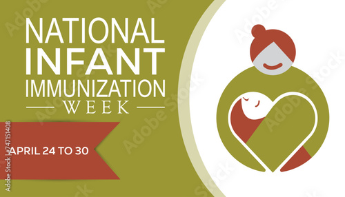 National Infant Immunization week observed every year in April. Template for background, banner, card, poster with text inscription.