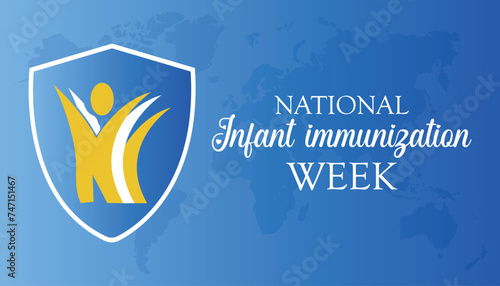 National Infant Immunization week observed every year in April. Template for background, banner, card, poster with text inscription.