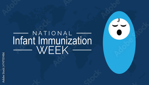 National Infant Immunization week observed every year in April. Template for background, banner, card, poster with text inscription.