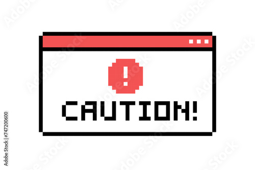 Caution - retro message window in 8-bit style. Vintage video game style sign warning message. 1990s technology notice interface message. Geek style. Simple pixel graphics window with Caution text 
