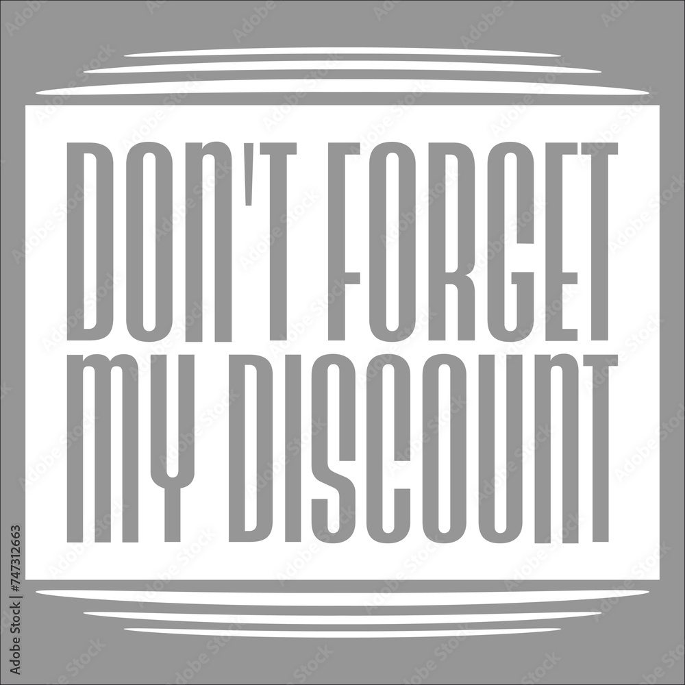 Don't Forget My Discount Funny Sarcastic Senior Citizen Gag Don't Forget My Discount Funny Sarcastic Senior Citizen Gag