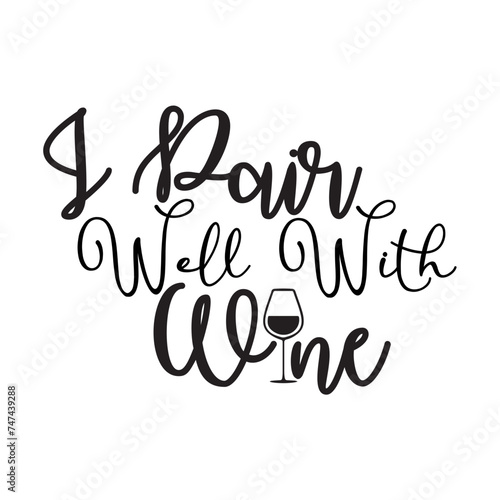 I Pair Well With Wine  SVG Design