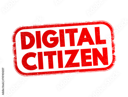 Digital Citizen - those who use the internet regularly and effectively, text stamp concept background