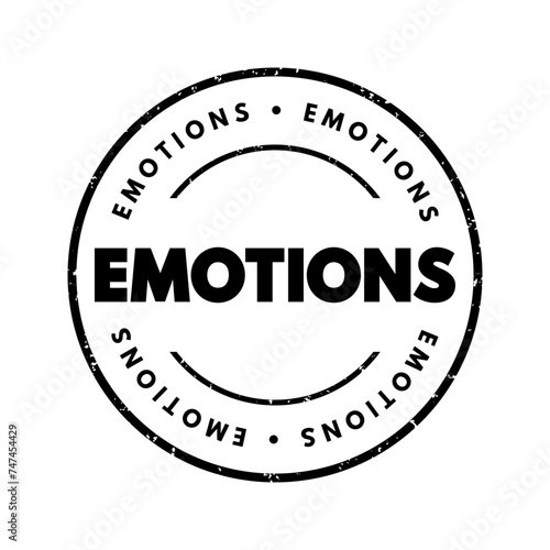 Emotions are physical and mental states brought on by neurophysiological changes, text concept stamp