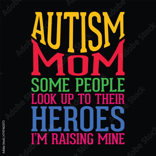 autism mom some people look up to their heroes I m raising mine