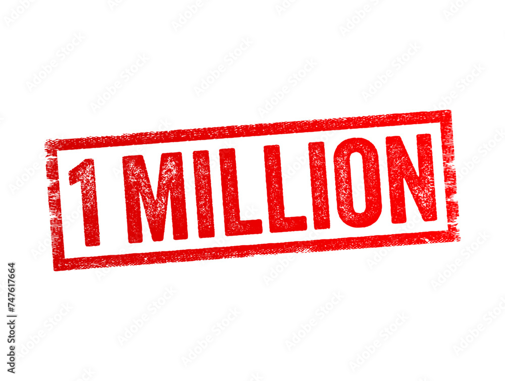 1 million - the number one million, which represents a significant ...