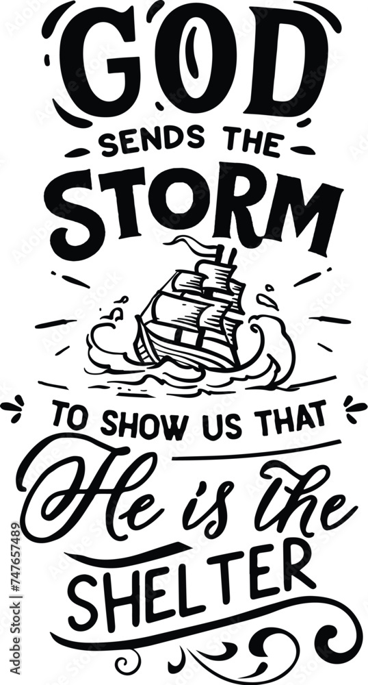 God sends the storm to show us 