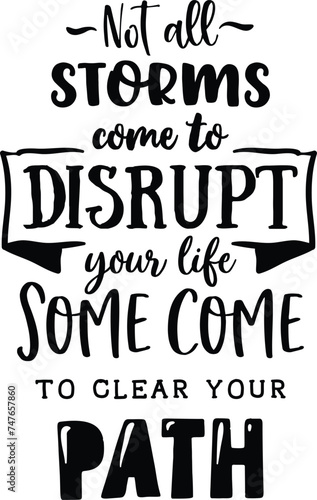 Not all storms come to disrupt