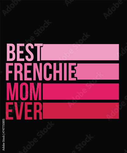 BEST FRENCHIE MOM EVER