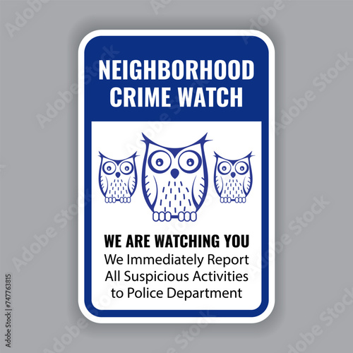 Neighborhood crime watch signs. We Report Suspicious Activity for Crime Prevention Vector Sticker Design. Warning Sign Crime Watch Neighborhood. Eps10 vector illustration.