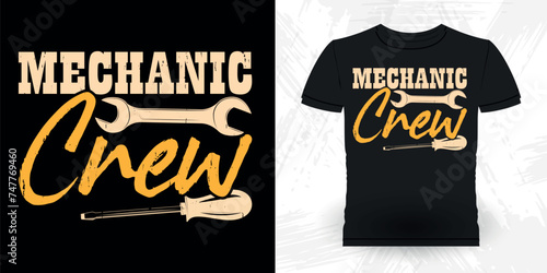 Mechanic Crew Funny Engineer Retro Vintage Mechanic T-shirt Design