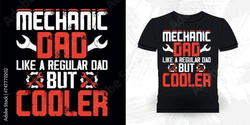 Dad Lover Father's Day Funny Mechanical Engineer Retro Vintage Mechanic T-shirt Design