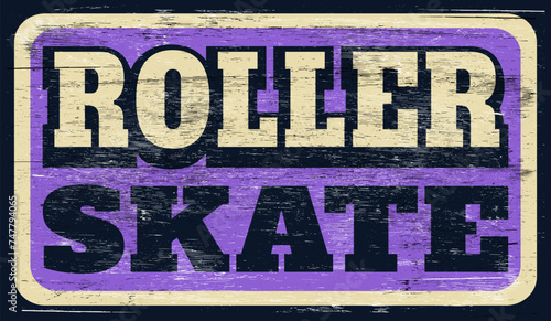 Retro vintage roller skate sign on wood