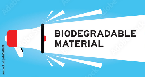 Color megaphone icon with word biodegradable material in white banner on blue background