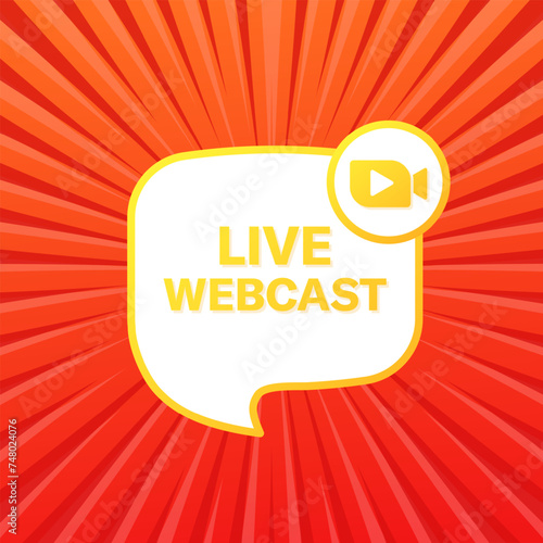 Live webcast speech bubble. Flat style. Vector icon