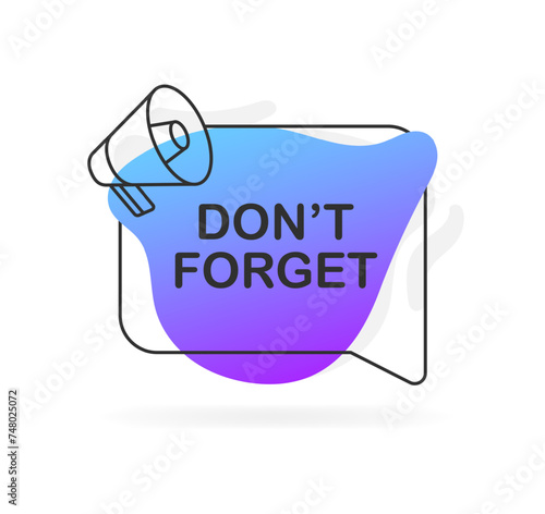 Don't forget banner icon. Pop art speech bubble banner. Flat style. Vector icon