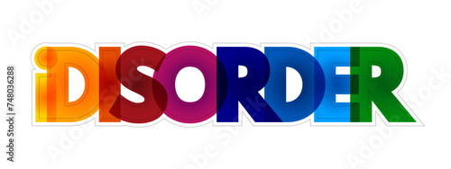 iDisorder - ability to process information and ability to relate to the world due to your daily use of media and technology, colourful text concept background