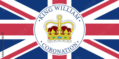 Vector round emblem with royal crown and inscription, King William and coronation. Flag of the Great Britain. Union Jack. United Kingdom.
