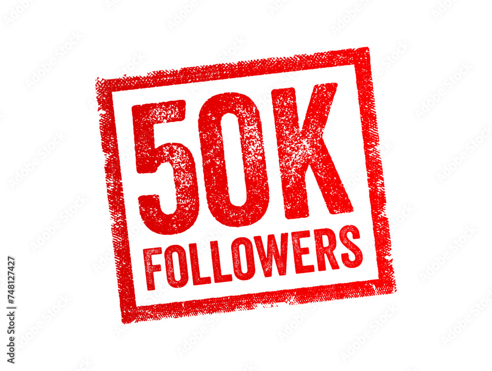 50K Followers - reaching 50,000 followers on a social media platform or other online platform, text stamp concept background 50K Followers - reaching 50,000 followers on a social media platform or other online platform, text stamp concept background
