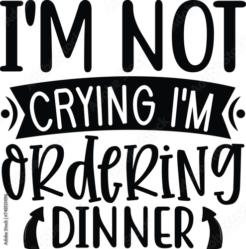 I'm not crying I'm ordering dinner