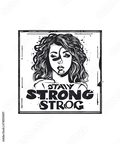 Design sans titre - stay strong typography slogan for t shirt printing,vector illustration.