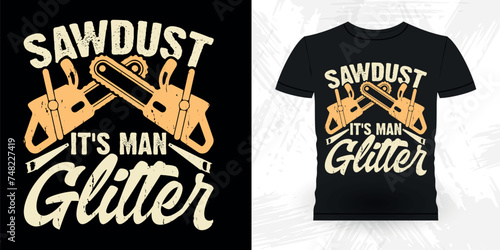 Funny Carpenter Arborist Woodworking Gift Retro Vintage Arborist T-shirt Design