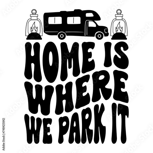 Home Is Where We Park It