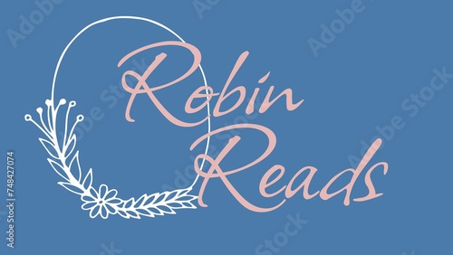 Robin reads text in pink and white oval with foliage decoration on blue background