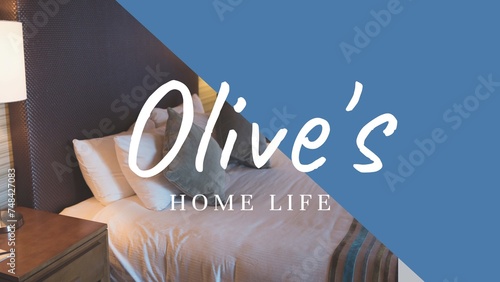 Olive's home life text in white over pillows on bed in comfortable bedroom and blue background