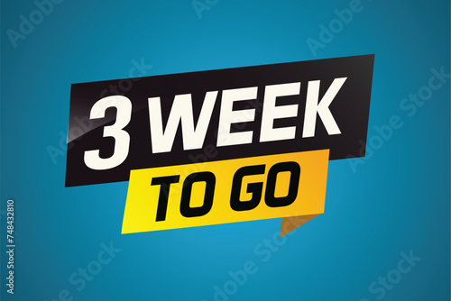3 week to go word concept vector illustration and 3d style for use landing page, template, ui, web, mobile app, poster, banner, flyer, background, gift card, coupon

