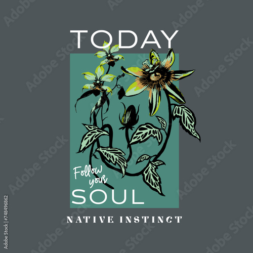 Today follow your soul native instinct vector illustration design for fashion graphics and t shirt prints.