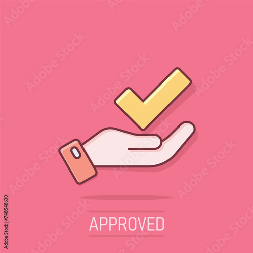 People hand with check mark icon in comic style. Accept cartoon vector illustration on isolated background. Approval choice splash effect business concept.