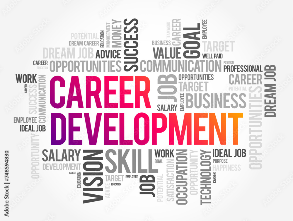 Career Development - process an individual may undergo to evolve their occupational status, word cloud concept background Career Development - process an individual may undergo to evolve their occupational status, word cloud concept background