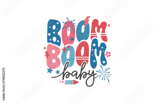 Boom Boom Baby, 4th July SVG T shirt design