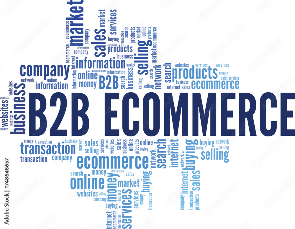 B2B e-commerce: business-to-business electronic commerce word cloud conceptual design isolated on white background.