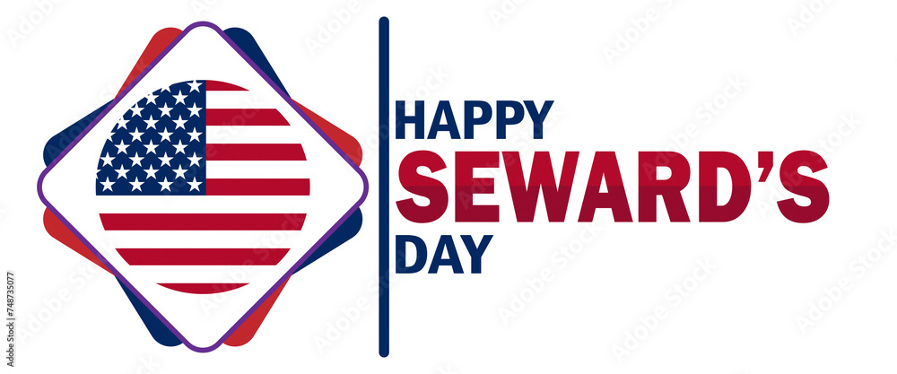 Happy Seward's Day. Suitable for greeting card, poster and banner. Happy Seward's Day. Suitable for greeting card, poster and banner.