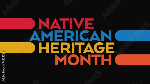 Native American Heritage Month colorful motion graphics seamless loopable text animation on white or black background great for celebrating awareness for native american heritage month in November