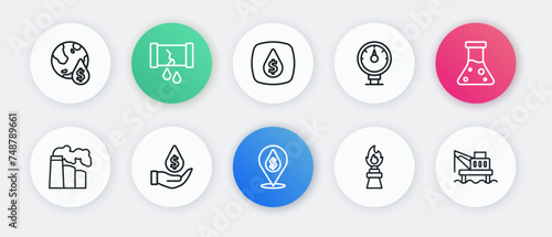 Set line Oil drop with dollar symbol, petrol test tube, and gas industrial factory, rig fire, Motor gauge, platform the sea and icon. Vector