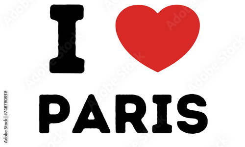 I Love Paris France