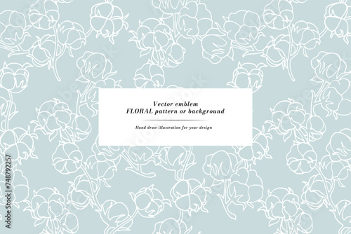 Vintage card with cotton flowers branches. Floral wreath. Flower frame for flower shop with label designs. Summer floral greeting card. Flowers background for cosmetics packaging