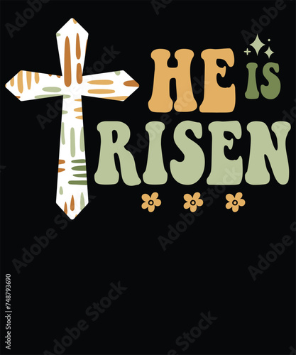 He is risen t shirt design