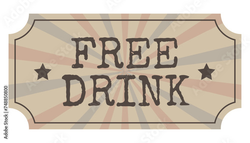 free drink ticket paper voucher in retro style. at a party, bar membership, bonus
