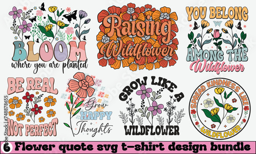 Flower Quote Svg T-shirt Design Bundle