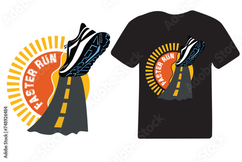 Faster Rise and Run vector typography elegant  t-shirt designs illustration,