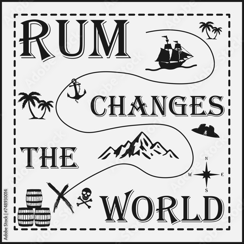 Rum. Pirates. Pirate map with treasures. Rum changes the world. Vector illustration. For web and business.